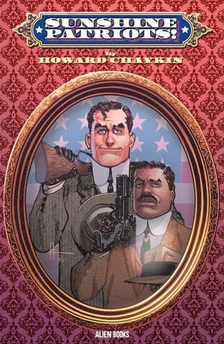 Sunshine Patriots — Howard Chaykin