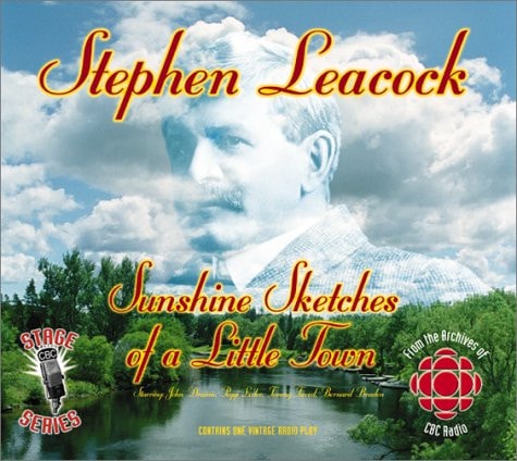 Sunshine Sketches of a Little Town (Originally Broadcast 1946) (Cbc Stage Series, 9) — Leacock, Stephen