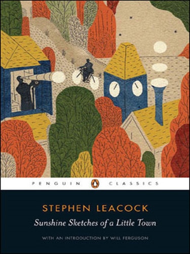 Sunshine Sketches Of A Small Town — Stephen Leacock