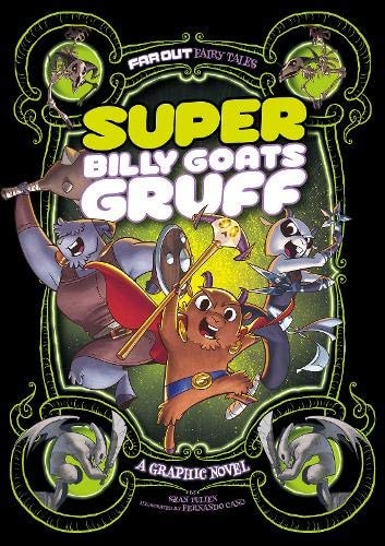 Super Billy Goats Gruff: A Graphic Novel — Sean Tulien