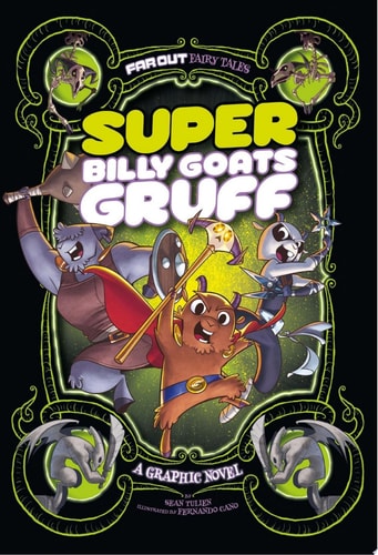 Super Billy Goats Gruff A Graphic Novel — Sean Tulien