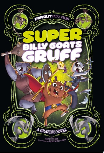 Super Billy Goats Gruff A Graphic Novel — Sean Tulien