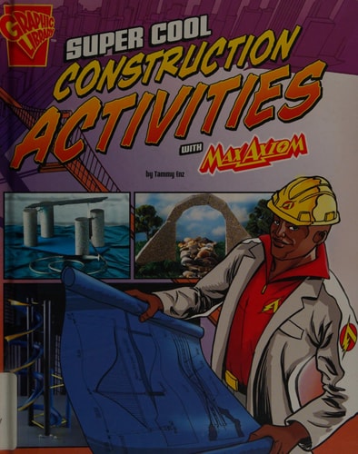 Super Cool Construction Activities with Max Axiom — Tammy Enz