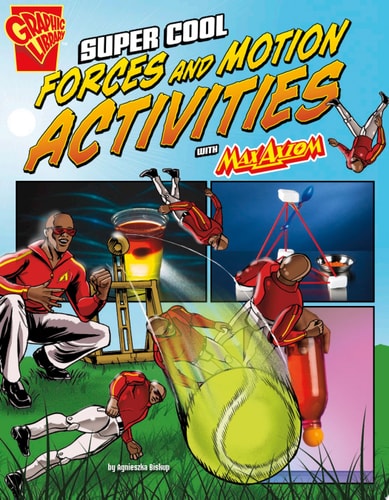 Super Cool Forces and Motion Activities with Max Axiom — Agnieszka Biskup