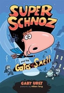 Super Schnoz and the Gates of Smell — Gary Urey