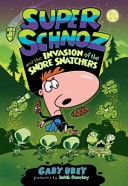 Super Schnoz and the Invasion of the Snore Snatchers — Gary Urey