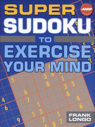 Super Sudoku to Exercise Your Mind — Frank Longo