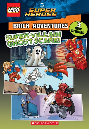 Super-Villain Ghost Scare! (LEGO DC Comics Super Heroes: Brick Adventures) — Liz Marsham