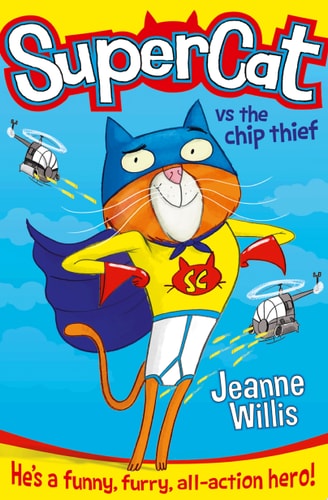 Supercat vs The Chip Thief (Supercat, Book 1) — Jeanne Willis