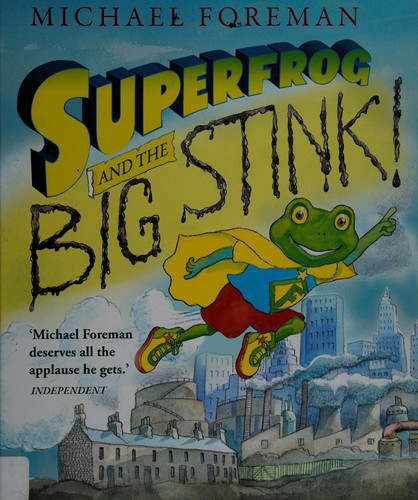 Superfrog and the Big Stink! — Michael Foreman