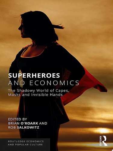 Superheroes and Economics — Brian O’Roark