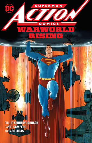 Superman: Action Comics Vol. 1: Warworld Rising — Phillip Kennedy Johnson