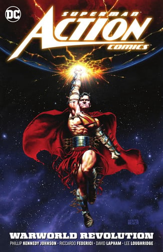 Superman: Action Comics Vol. 3: Warworld Revolution — Phillip Kennedy Johnson