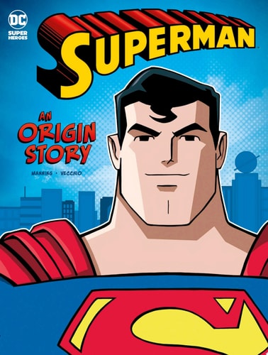 Superman An Origin Story — Matthew K. Manning