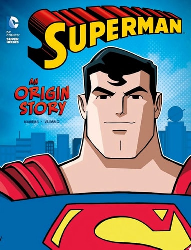 Superman: An Origin Story — Matthew K. Manning
