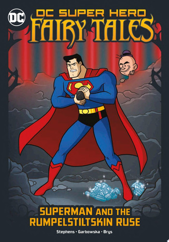 Superman and the Rumpelstiltskin Ruse — Sarah Hines Stephens
