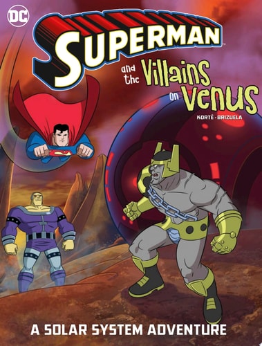 Superman and the Villains on Venus A Solar System Adventure — Steve Korté