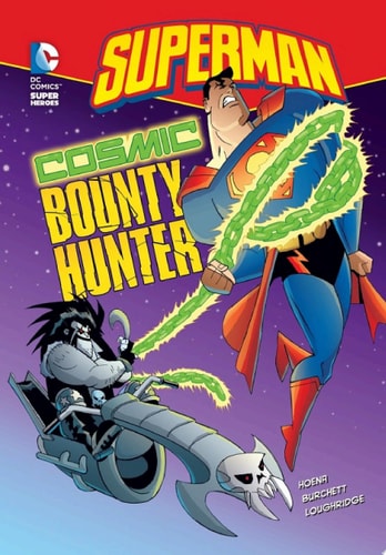 Superman: Cosmic Bounty Hunter — Blake A. Hoena