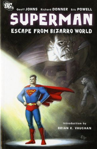 Superman Escape from Bizarro World — Geoff Johns