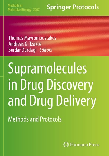 Supramolecules in Drug Discovery and Drug Delivery Methods and Protocols — Thomas Mavromoustakos