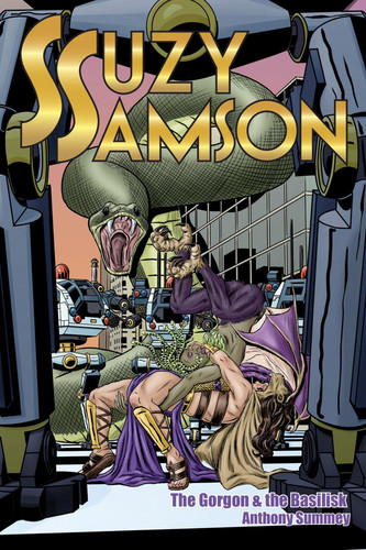 Suzy Samson The Gorgon and the Basilisk — Anthony Summey