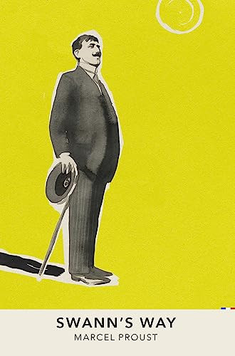 Swann’s Way In Search of Lost Time Vol 1 — Marcel Proust