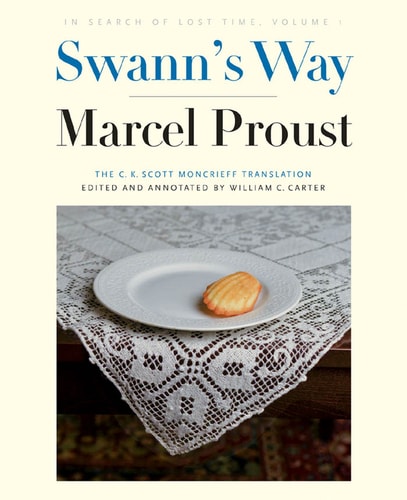 Swann’s Way In Search of Lost Time, Volume 1 — Marcel Proust