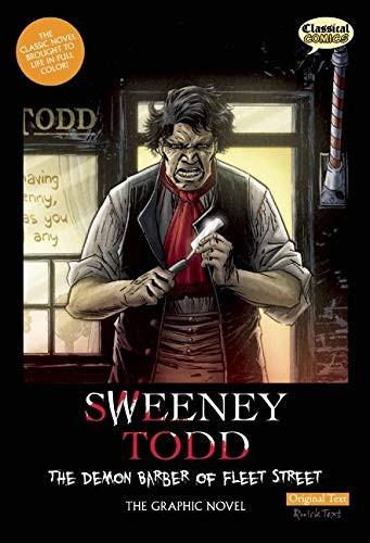 Sweeney Todd The Demon Barber of Fleet Street : the Graphic Novel — Seán Michael Wilson