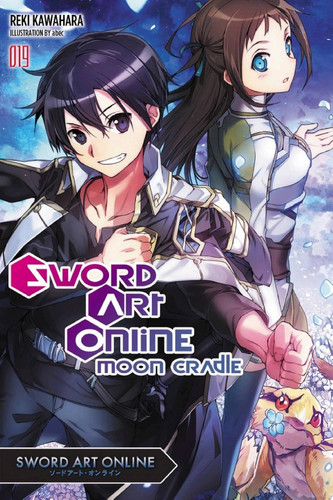 Sword Art Online 19 (light novel) Moon Cradle — Reki Kawahara