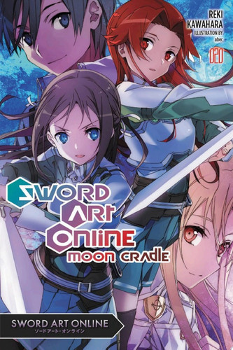 Sword Art Online 20 (light novel) Moon Cradle — Reki Kawahara
