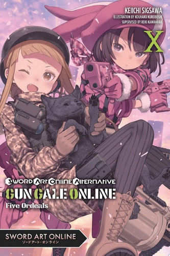 Sword Art Online Alternative Gun Gale Online, Vol. 10 (light novel) Five Ordeals — Reki Kawahara