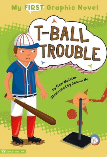 T-Ball Trouble — Cari Meister