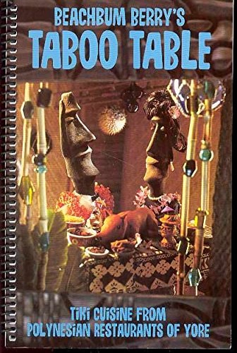 Taboo Table Tiki Cuisine from Polynesian Restaurants of Yore — Jeff Berry