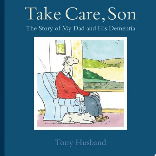 Take Care, Son — Tony Husband