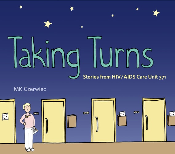 Taking Turns Stories from HIV/AIDS Care — MaryKay Czerwiec