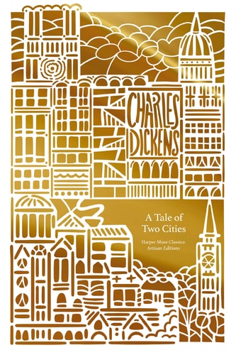 Tale of Two Cities Artisan Edition — Charles Dickens