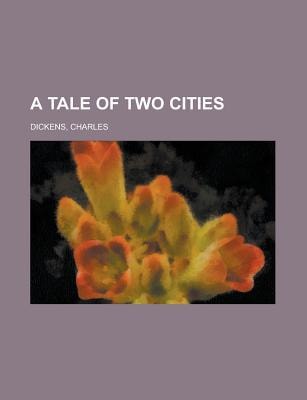 Tale of Two Cities — Dickens, Charles.