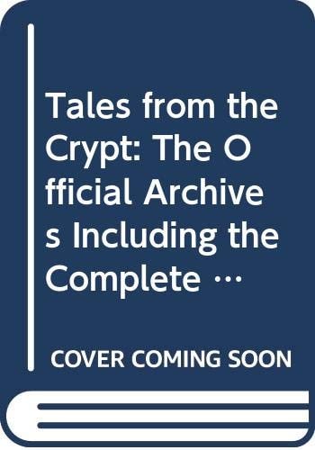 Tales From The Crypt: The Official Archives Including the Complete History of DC Comics and the Hit Television Series — Diehl, Digby