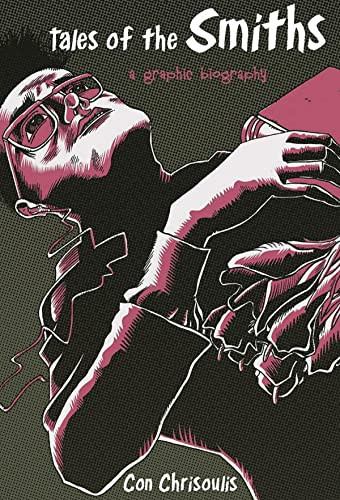 Tales of The Smiths A Graphic Biography — Con Chrisoulis