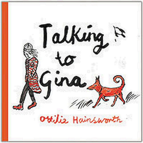 Talking to Gina — Ottilie Hainsworth