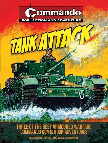 Tank Attack Three of the Best Armoured Warfare Commando Comic Book Adventures — Calum Laird