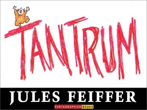 Tantrum — Jules Feiffer