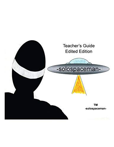 Teacher’s Guide Edited Edition — solospaceman