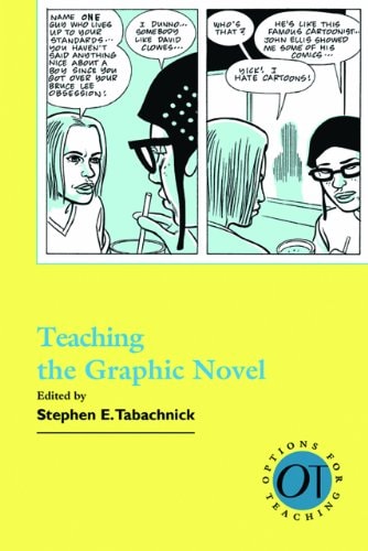 Teaching the Graphic Novel — Stephen E. Tabachnick