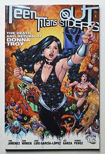 Teen Titans, Outsiders The Death and Return of Donna Troy — Judd Winick