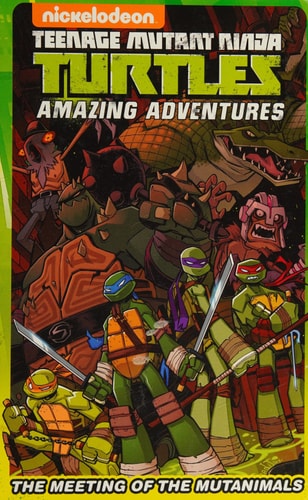 Teenage Mutant Ninja Turtles Amazing Adventures: The Meeting of the Mutanimals — Matthew K. Manning