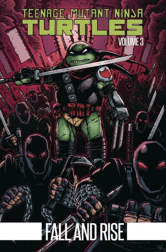 Teenage Mutant Ninja Turtles Volume 3: Fall and Rise — Kevin Eastman