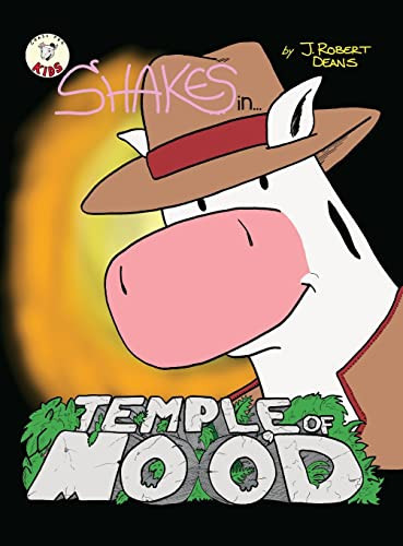 Temple Of Moo’d A Shakes the Cow Adventure — J. Robert Deans