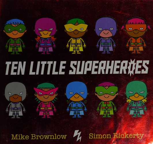 Ten Little Superheroes — Mike Brownlow