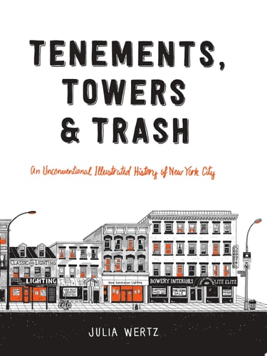 Tenements, Towers & Trash — Julia Wertz